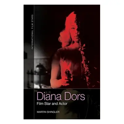 "Diana Dors: Film Star and Actor" - "" ("Shingler Martin")(Paperback)