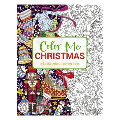 "Color Me Christmas: A Festive Adult Coloring Book" - "" ("Cider Mill Press")(Paperback)