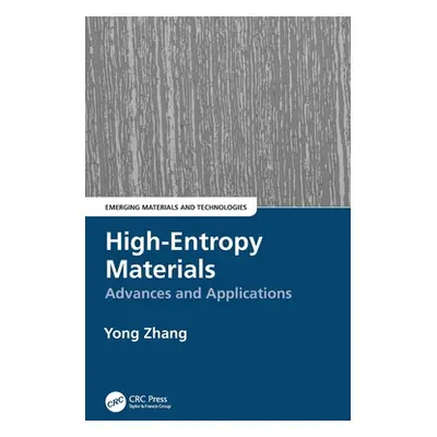 "High-Entropy Materials: Advances and Applications" - "" ("Zhang Yong")(Pevná vazba)