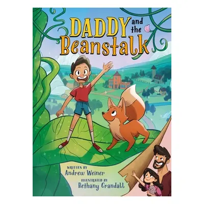 "Daddy and the Beanstalk (a Graphic Novel)" - "" ("Weiner Andrew")(Pevná vazba)