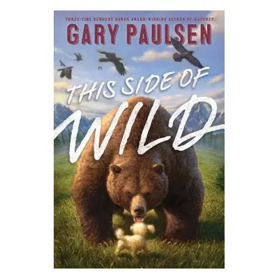 "This Side of Wild: Mutts, Mares, and Laughing Dinosaurs" - "" ("Paulsen Gary")(Paperback)