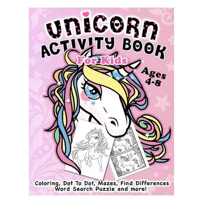 "Unicorn Activity Book for Kids Ages 4-8: Fantastic Beautiful Unicorns - A Fun Kid Workbook Game