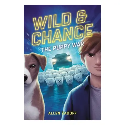 "Wild & Chance: The Puppy War" - "" ("Zadoff Allen")(Paperback)