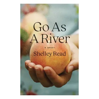 "Go as a River" - "" ("Read Shelley")(Pevná vazba)