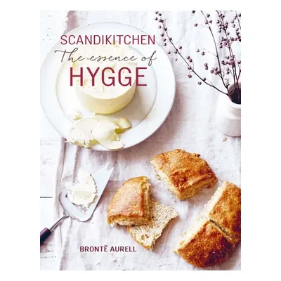 "Scandikitchen: The Essence of Hygge" - "" ("Aurell Bronte")(Pevná vazba)