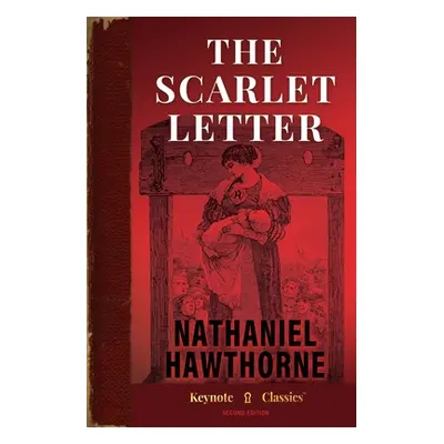 "The Scarlet Letter (Annotated Keynote Classics)" - "" ("Hawthorne Nathaniel")(Paperback)