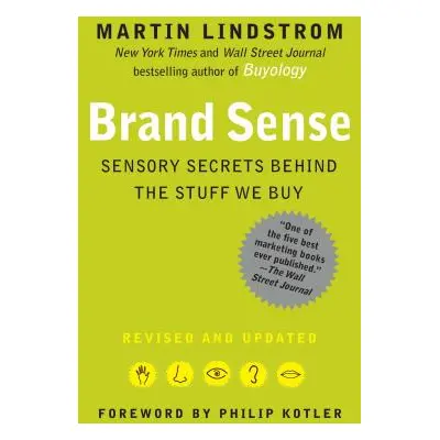 "Brand Sense: Sensory Secrets Behind the Stuff We Buy" - "" ("Lindstrom Martin")(Paperback)