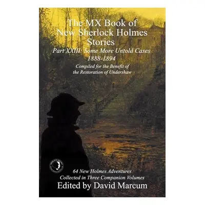 "The MX Book of New Sherlock Holmes Stories Some More Untold Cases Part XXIII: 1888-1894" - "" (