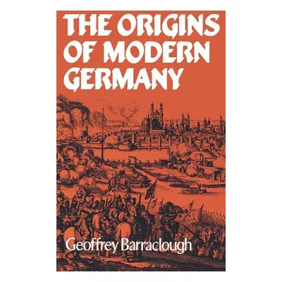 "The Origins of Modern Germany" - "" ("Barraclough Geoffrey")(Paperback)