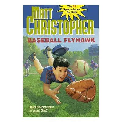 "Baseball Flyhawk" - "" ("Christopher Matt")(Paperback)