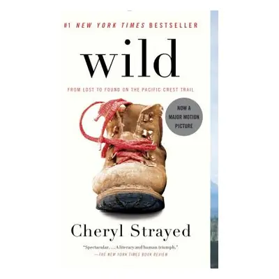 "Wild: From Lost to Found on the Pacific Crest Trail" - "" ("Strayed Cheryl")(Paperback)