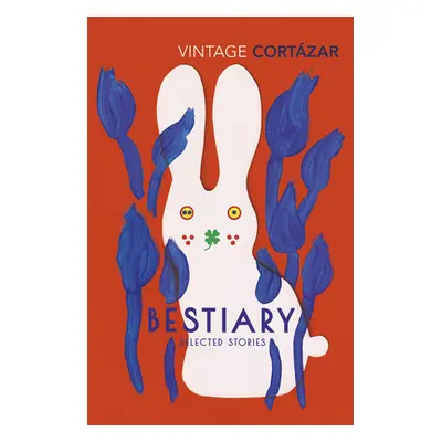 "Bestiary" - "The Selected Stories of Julio Cortazar" ("Cortazar Julio")(Paperback / softback)