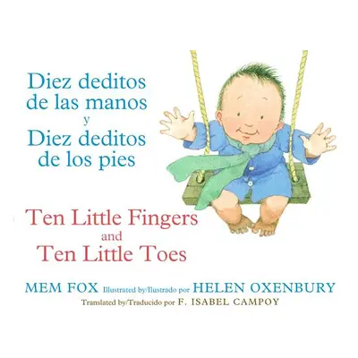 "Diez Deditos de Las Manos Y Pies/Ten Little Fingers & Ten Little Toes Bilingual" - "" ("Fox Mem