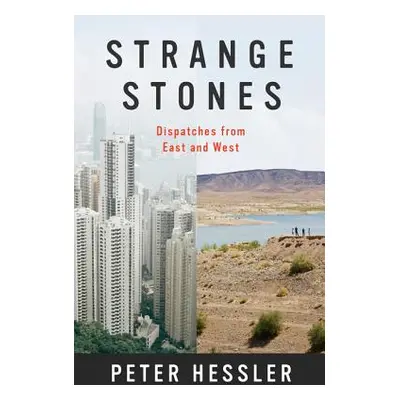 "Strange Stones: Dispatches from East and West" - "" ("Hessler Peter")(Paperback)