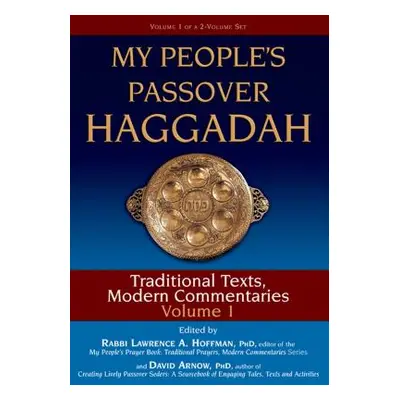 "My People's Passover Haggadah Vol 1: Traditional Texts, Modern Commentaries" - "" ("Arnow David