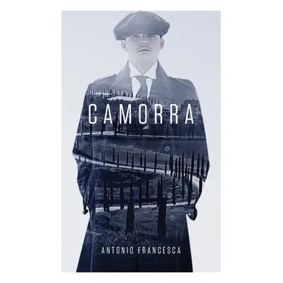 "Camorra" - "" ("Francesca Antonio")(Pevná vazba)