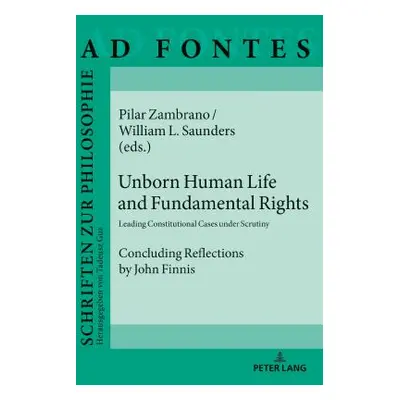 "Unborn Human Life and Fundamental Rights; Leading Constitutional Cases under Scrutiny. Concludi