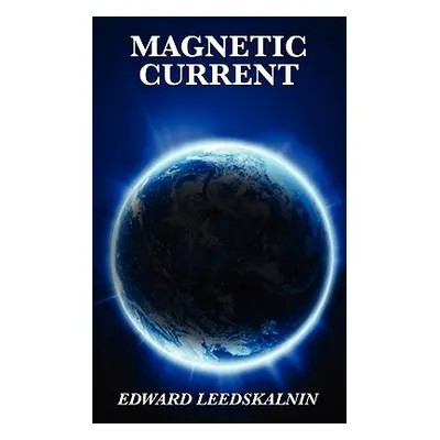 "Magnetic Current" - "" ("Leedskalnin Edward")(Paperback)