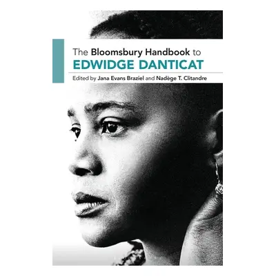 "The Bloomsbury Handbook to Edwidge Danticat" - "" ("Braziel Jana Evans")(Pevná vazba)