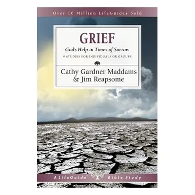 "Grief: God's Help in Times of Sorrow" - "" ("Gardner Maddams Cathy")(Paperback)