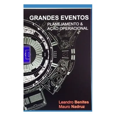 "Grandes Eventos: Planejamento & Ao Operacional" - "" ("Carneiro Nadruz Mauro")(Paperback)