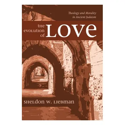 "The Evolution of Love" - "" ("Liebman Sheldon W.")(Paperback)