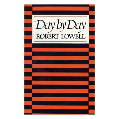 "Day by Day" - "" ("Lowell Robert")(Paperback)