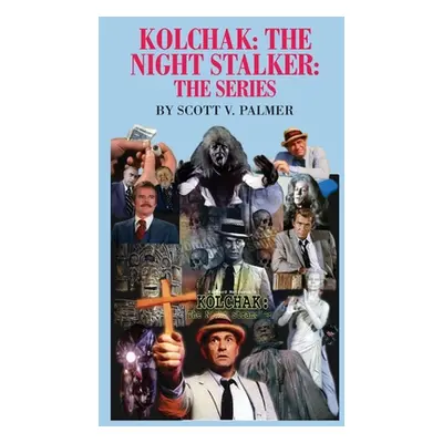 "Kolchak-The Night Stalker-The Series" - "" ("Palmer Scott V.")(Pevná vazba)