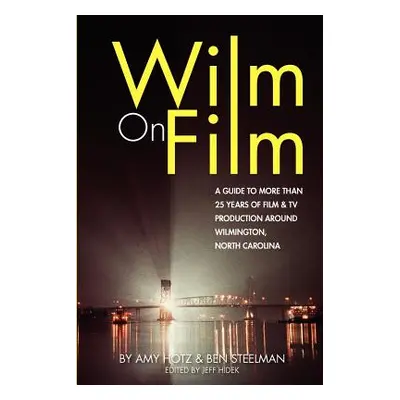 "Wilm On Film" - "" ("Hidek Jeff")(Paperback)