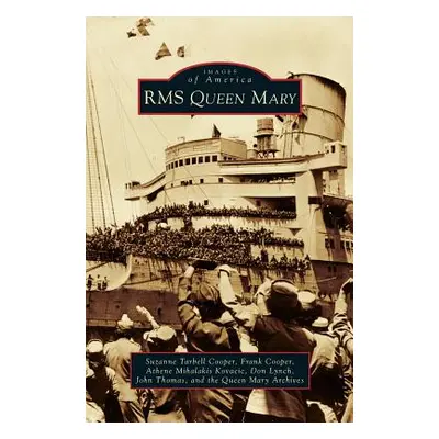 "RMS Queen Mary" - "" ("Tarbell Cooper Suzanne")(Pevná vazba)