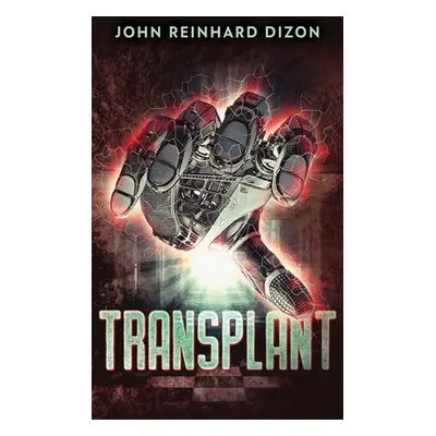 "Transplant" - "" ("Dizon John Reinhard")(Paperback)