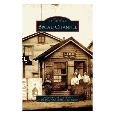 "Broad Channel" - "" ("Guarino Liz")(Pevná vazba)