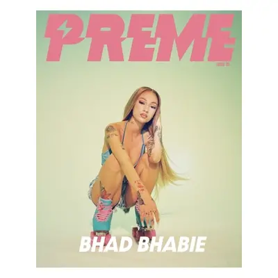 "Preme Magazine: Bhad Bhabie" - "" ("Magazine Preme")(Paperback)