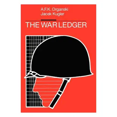 "The War Ledger" - "" ("Organski A. F. K.")(Paperback)