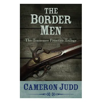 "The Border Men" - "" ("Judd Cameron")(Paperback)