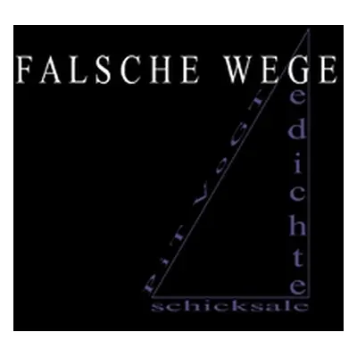 "Falsche Wege: Gedichte" - "" ("Vogt Pit")(Paperback)