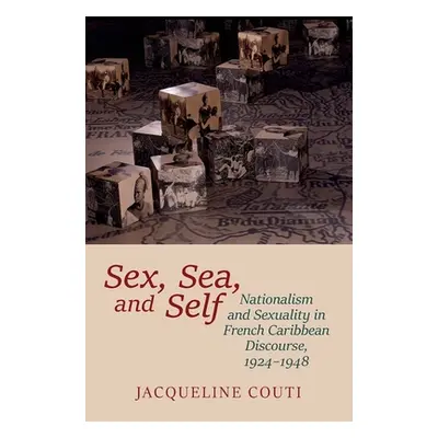 "Sex, Sea, and Self: Nationalism and Sexuality in French Caribbean Discourse, 1924-1948" - "" ("