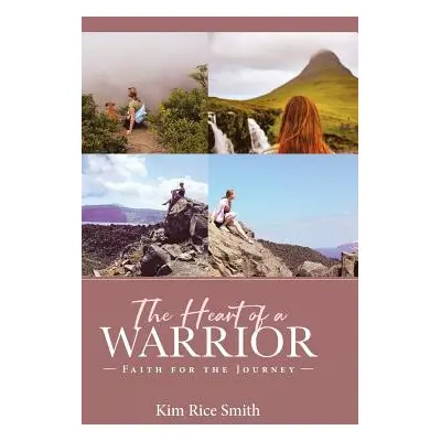 "The Heart of a Warrior" - "" ("Rice Smith Kim")(Pevná vazba)