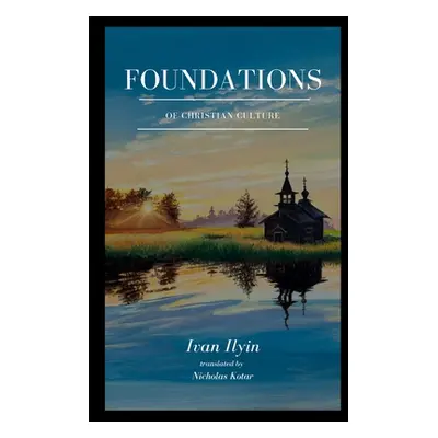 "Foundations of Christian Culture" - "" ("Ilyin Ivan")(Paperback)