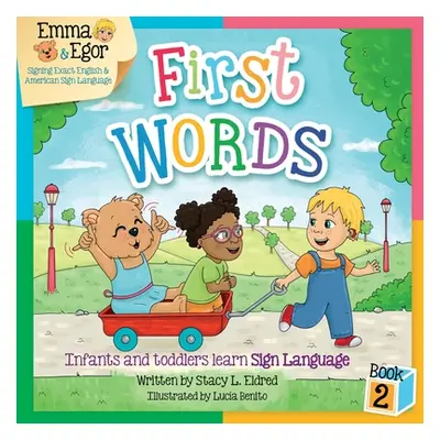 "Emma and Egor First Words Book 2: Infants and Toddlers Learn Sign Language" - "" ("Benito Luca"