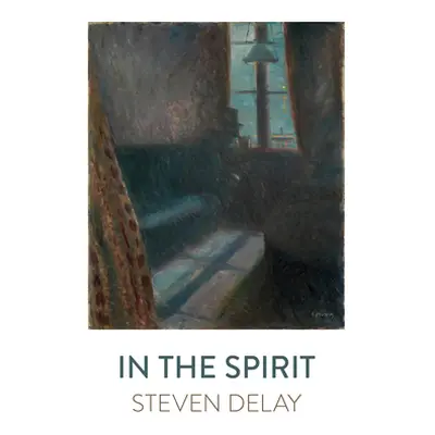 "In the Spirit: A Phenomenology of Faith" - "" ("Delay Steven")(Paperback)