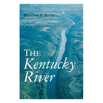 "The Kentucky River" - "" ("Ellis William E.")(Paperback)