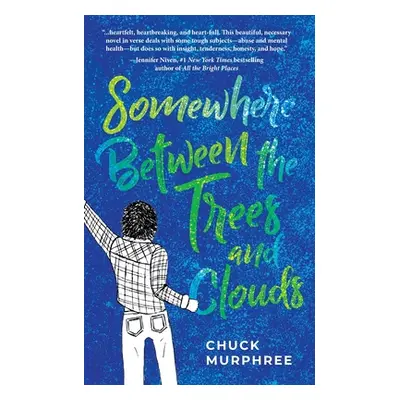 "Somewhere Between the Trees and Clouds" - "" ("Murphree Chuck")(Paperback)