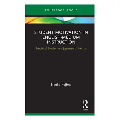 "Student Motivation in English-Medium Instruction: Empirical Studies in a Japanese University" -