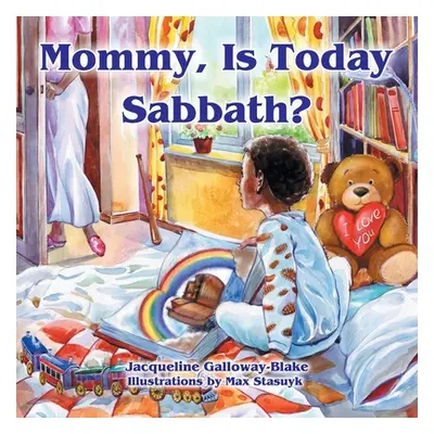 "Mommy, Is Today Sabbath? (African American Edition)" - "" ("Galloway-Blake Jacqueline")(Paperba