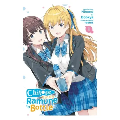 "Chitose Is in the Ramune Bottle, Vol. 1 (Manga)" - "" ("Hiromu")(Paperback)