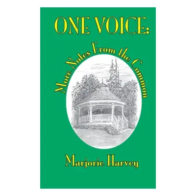 "One Voice: More Notes From the Common" - "" ("Harvey Marjorie")(Paperback)