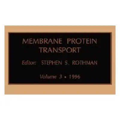 "Membrane Protein Transport: Volume 3" - "" ("Rothman S. S.")(Pevná vazba)