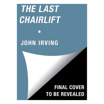 "The Last Chairlift" - "" ("Irving John")(Compact Disc)