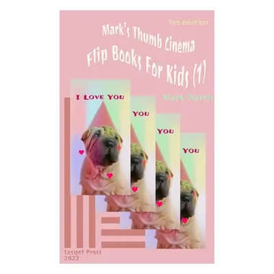 "Mark's Thumb Cinema: Flip Books For Kids (1)" - "" ("Harris Mark")(Paperback)